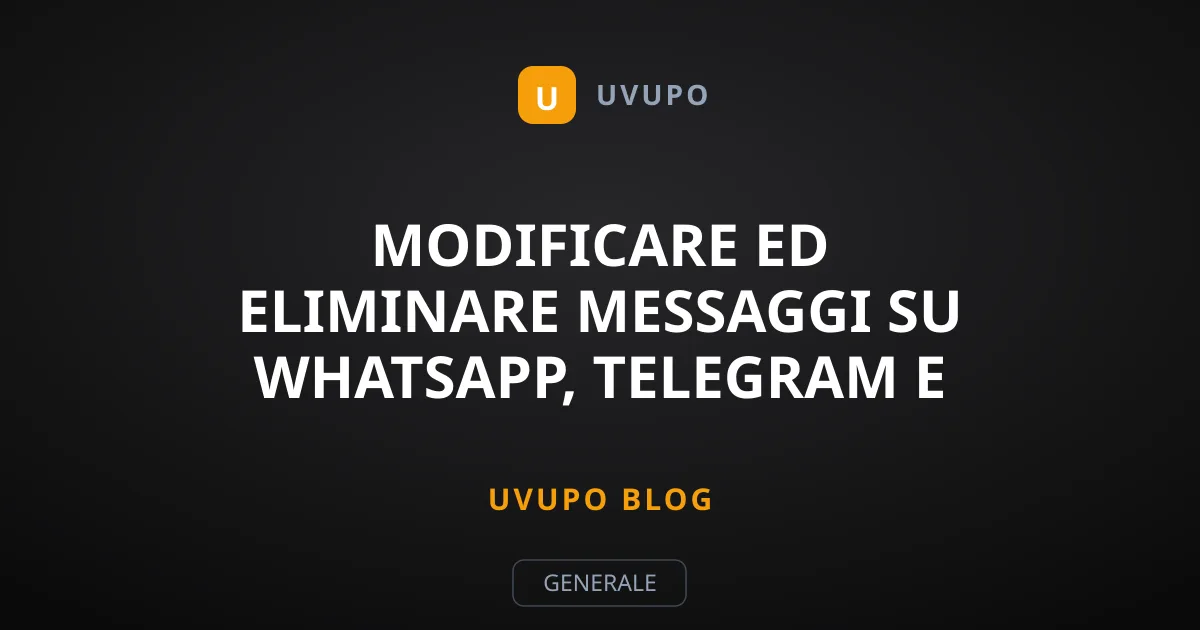 Modificare ed eliminare messaggi su WhatsApp, Telegram e Signal